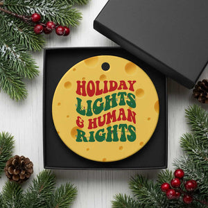 Holiday Lights And Human Rights Ceramic Ornament Supporter Gift For Civil Rights TS12 1pc Yellow Cheese Print Your Wear