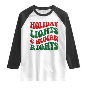 Holiday Lights And Human Rights Raglan Shirt Supporter Gift For Civil Rights TS12 White Black Print Your Wear