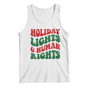 Holiday Lights And Human Rights Tank Top Supporter Gift For Civil Rights TS12 White Print Your Wear