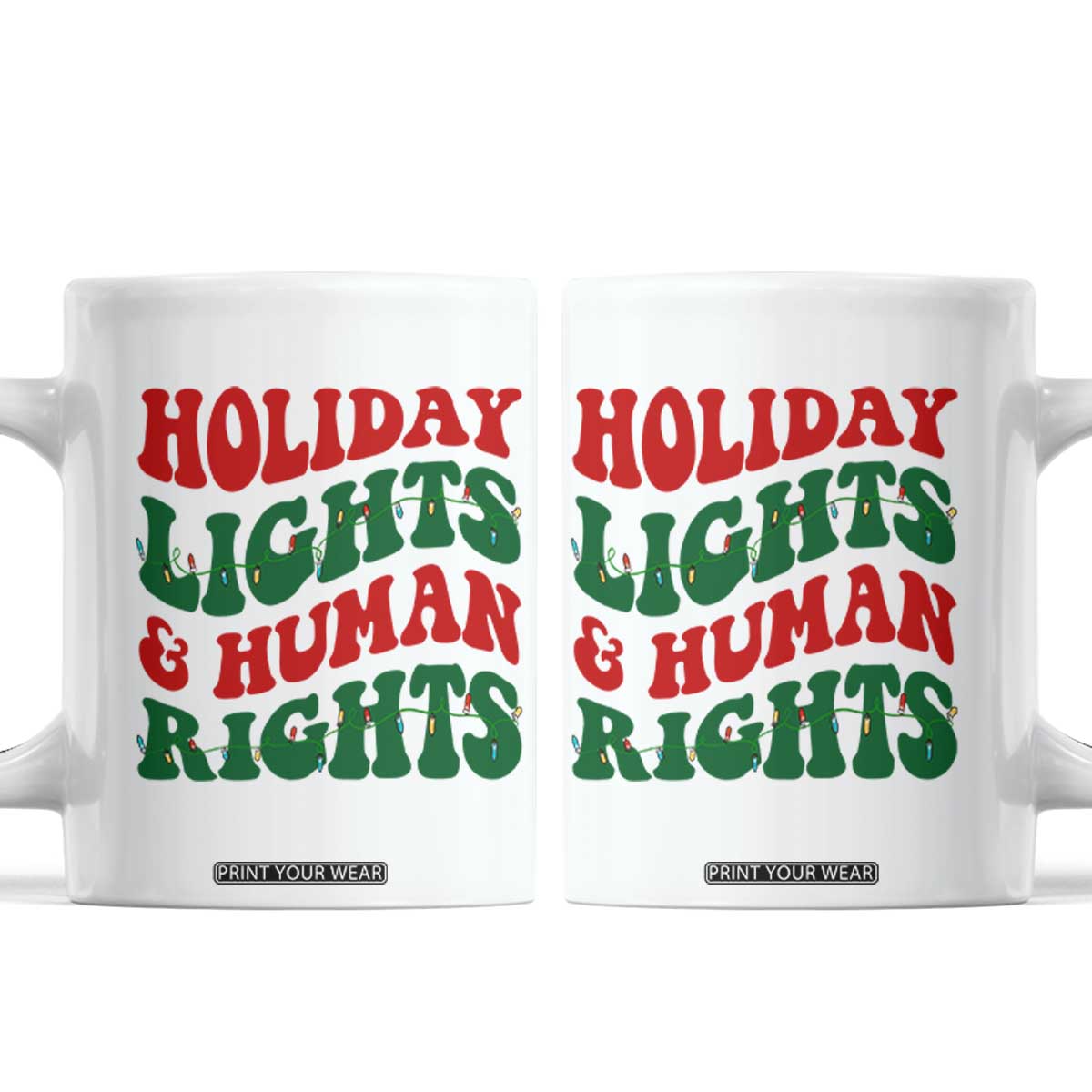 Holiday Lights And Human Rights Coffee Mug Supporter Gift For Civil Rights TS12 White Print Your Wear