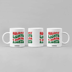 Holiday Lights And Human Rights Coffee Mug Supporter Gift For Civil Rights TS12 Print Your Wear