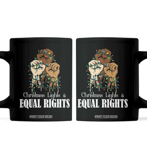 Christmas Lights And Equal Rights Coffee Mug Diversity Xmas Gift TS12 Black Print Your Wear