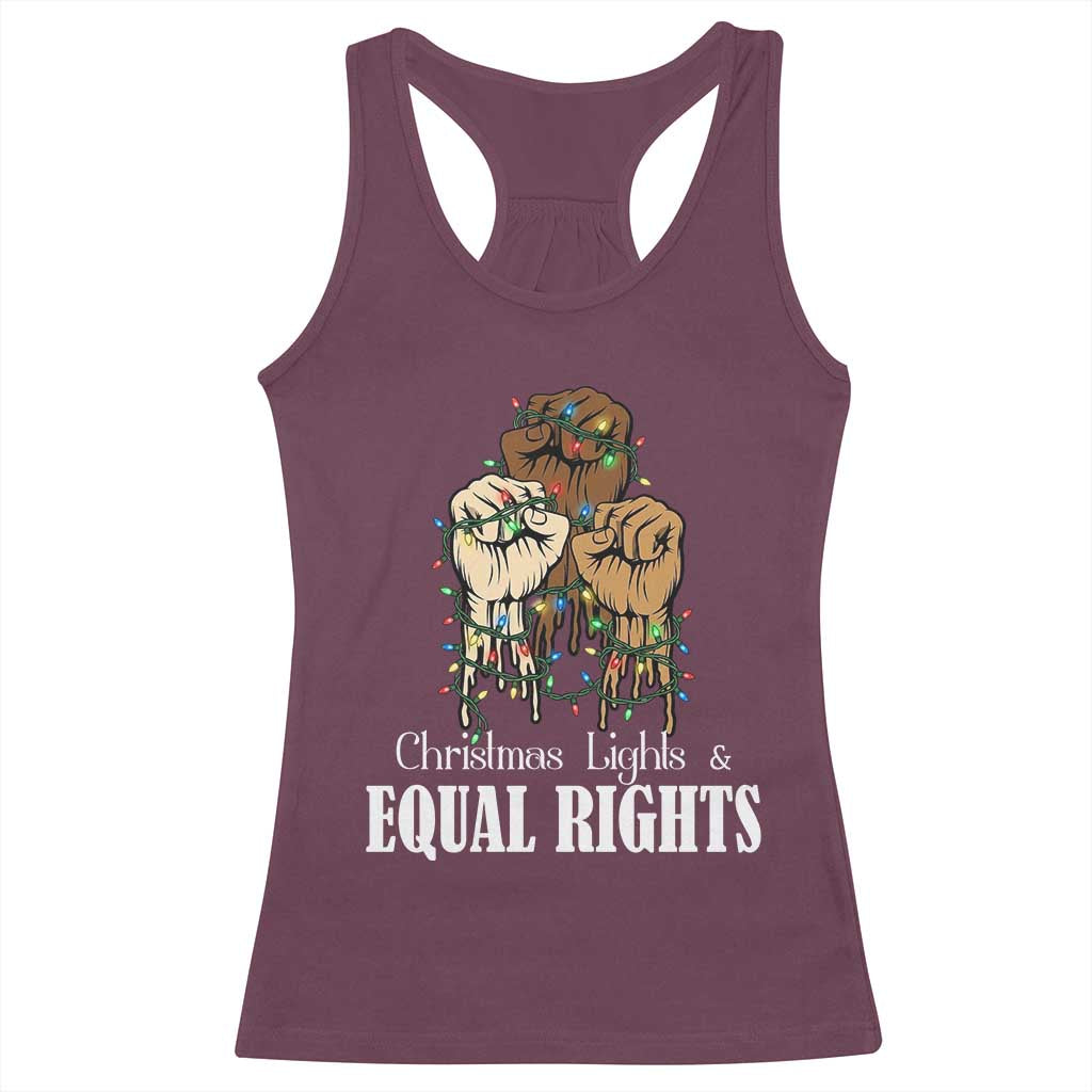 Christmas Lights And Equal Rights Racerback Tank Top Diversity Xmas Gift TS12 Maroon Print Your Wear