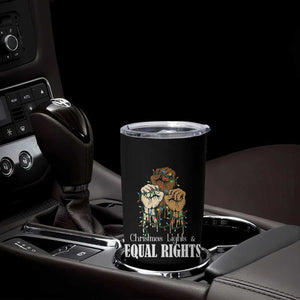 Christmas Lights And Equal Rights Tumbler Cup Diversity Xmas Gift TS12 Print Your Wear