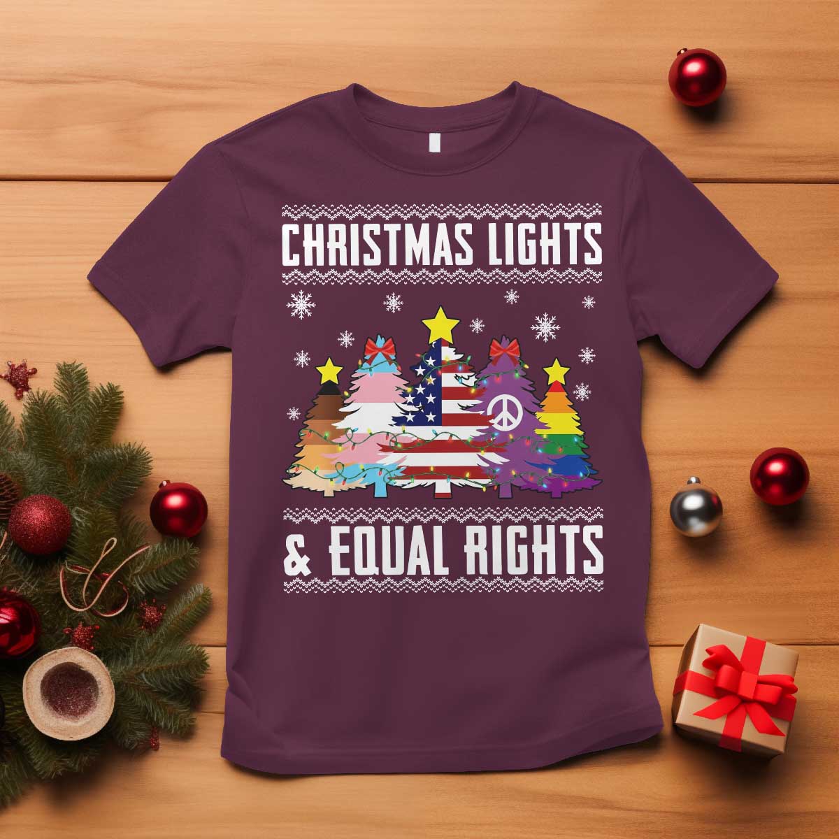 Xmas Lights Equal Rights Ugly Sweater Activism Gift T Shirt TS12 Maroon Print Your Wear