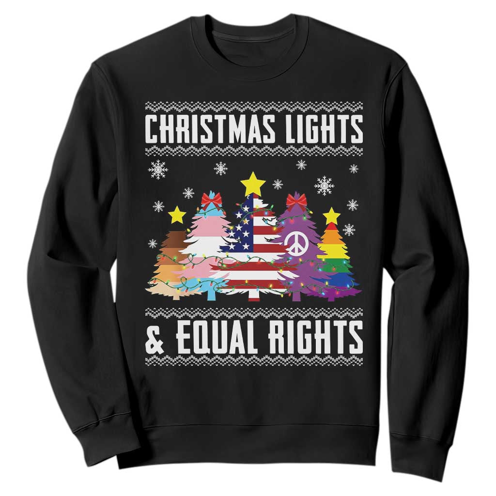 Xmas Lights Equal Rights Ugly Sweater Activism Gift Sweatshirt TS12 Black Print Your Wear