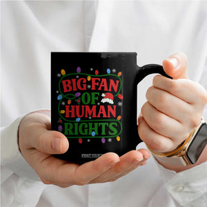 Big Fan Of Human Rights Coffee Mug Equality Activists Christmas Gift TS12 Print Your Wear