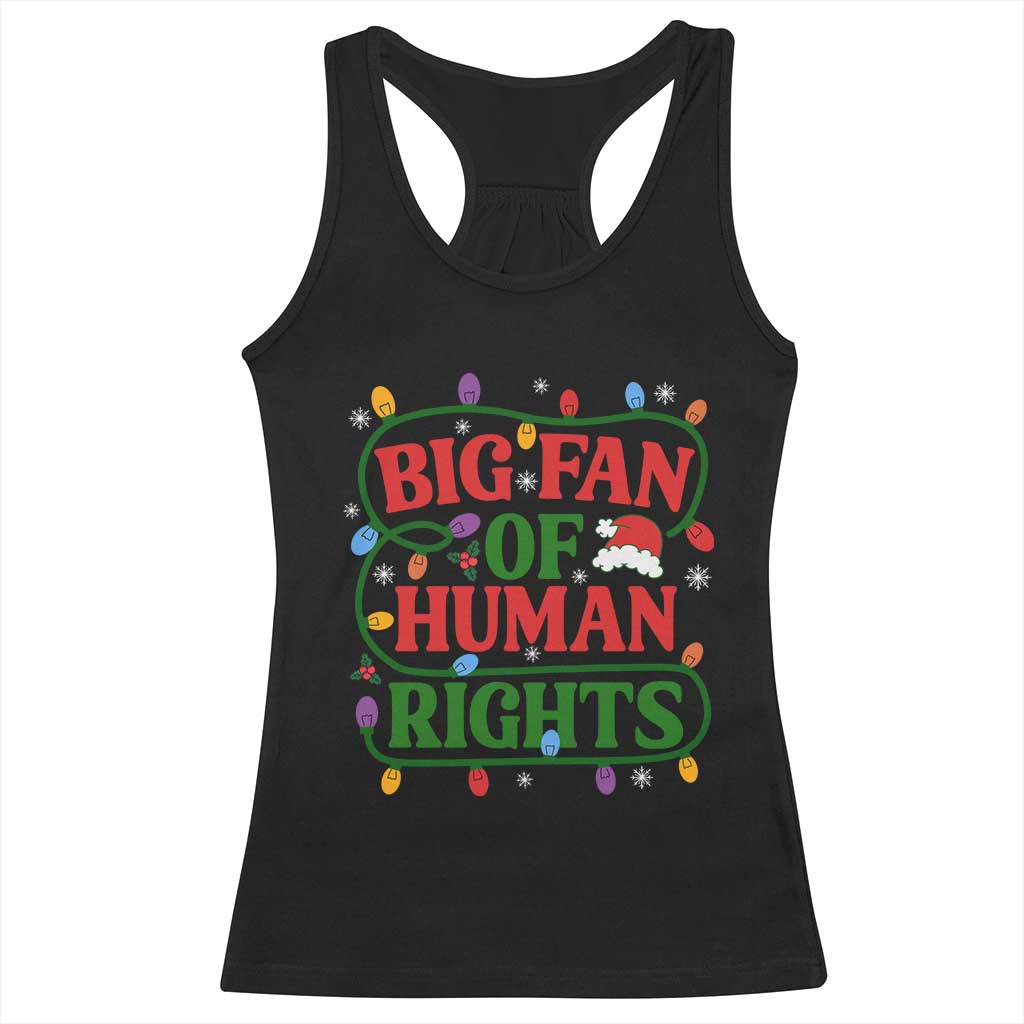 Big Fan Of Human Rights Racerback Tank Top Equality Activists Christmas Gift TS12 Black Print Your Wear