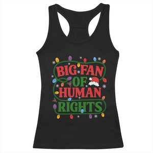Big Fan Of Human Rights Racerback Tank Top Equality Activists Christmas Gift TS12 Black Print Your Wear