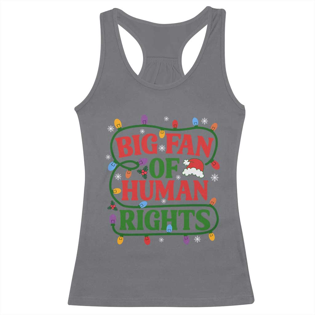Big Fan Of Human Rights Racerback Tank Top Equality Activists Christmas Gift TS12 Charcoal Print Your Wear
