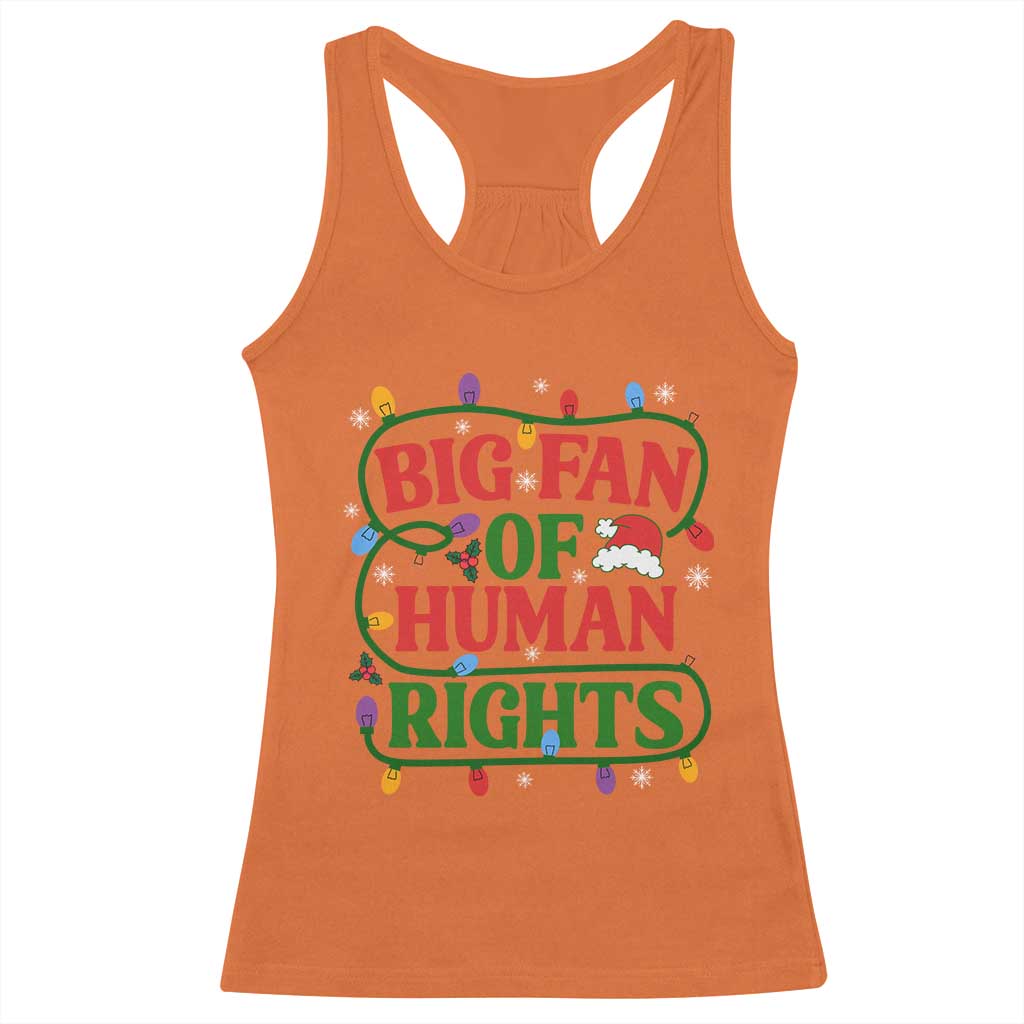 Big Fan Of Human Rights Racerback Tank Top Equality Activists Christmas Gift TS12 Orange Print Your Wear