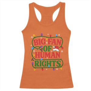 Big Fan Of Human Rights Racerback Tank Top Equality Activists Christmas Gift TS12 Orange Print Your Wear