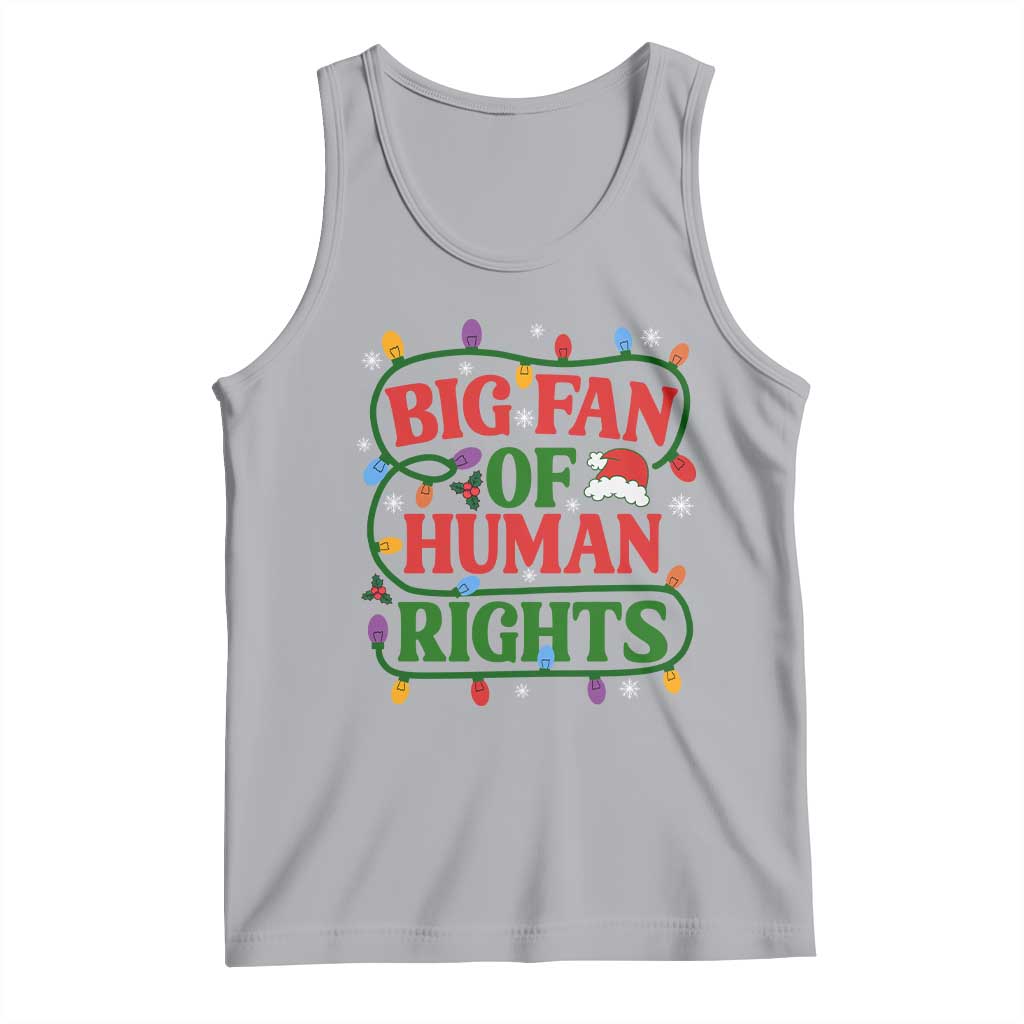 Big Fan Of Human Rights Tank Top Equality Activists Christmas Gift TS12 Athletic Heather Print Your Wear