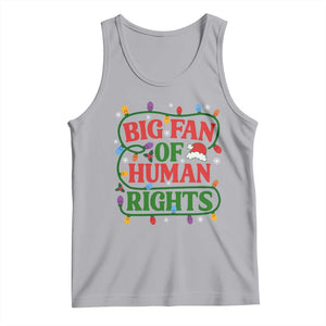 Big Fan Of Human Rights Tank Top Equality Activists Christmas Gift TS12 Athletic Heather Print Your Wear
