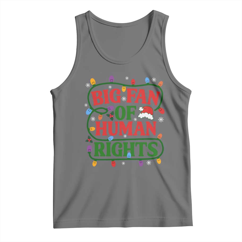 Big Fan Of Human Rights Tank Top Equality Activists Christmas Gift TS12 Black Heather Print Your Wear