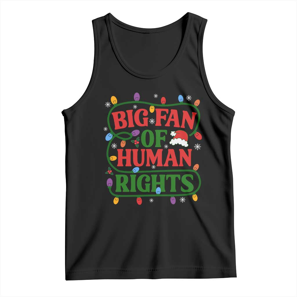 Big Fan Of Human Rights Tank Top Equality Activists Christmas Gift TS12 Black Print Your Wear