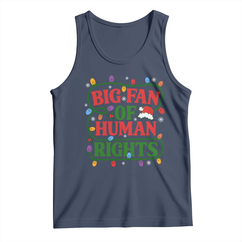 Big Fan Of Human Rights Tank Top Equality Activists Christmas Gift TS12 Navy Print Your Wear