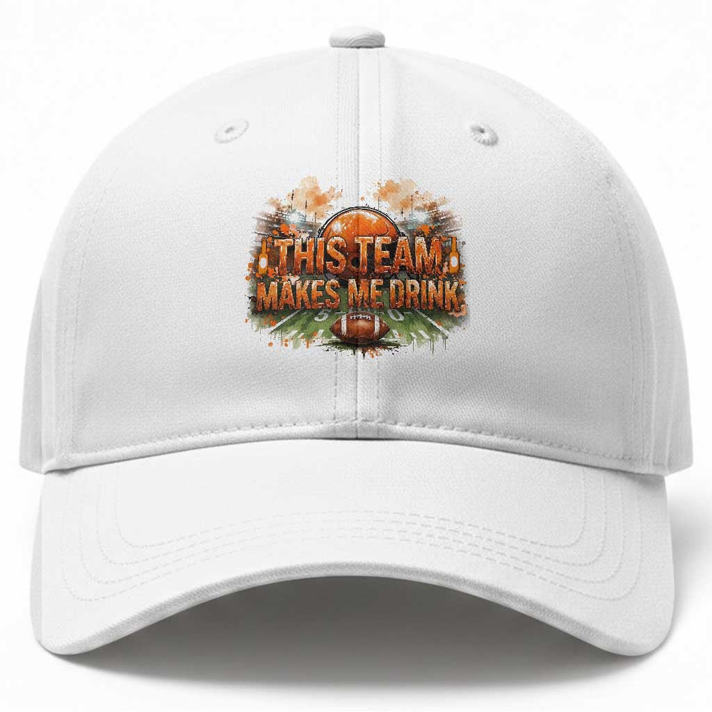 This Team Makes Me Drink Baseball Cap CFBB Fan Gift TS12 Print Your Wear
