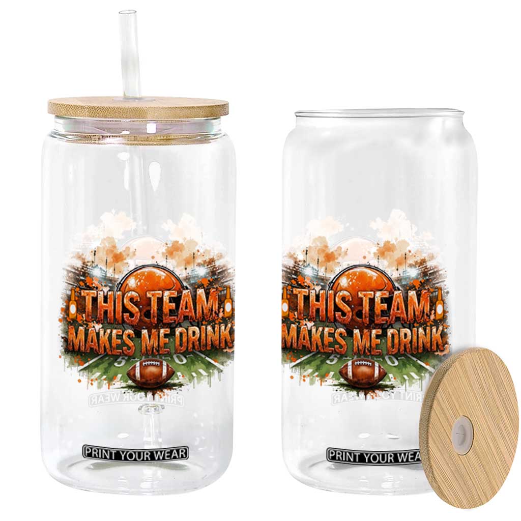 This Team Makes Me Drink Glass Can CFBB Fan Gift TS12 Print Your Wear