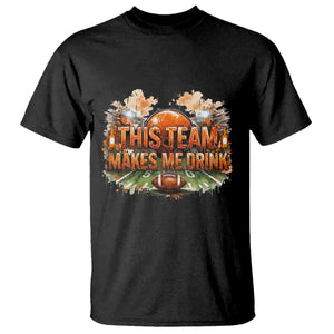 This Team Makes Me Drink T Shirt CFBB Fan Gift TS12 Black Print Your Wear