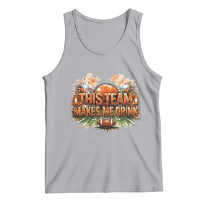 This Team Makes Me Drink Tank Top CFBB Fan Gift TS12 Athletic Heather Print Your Wear