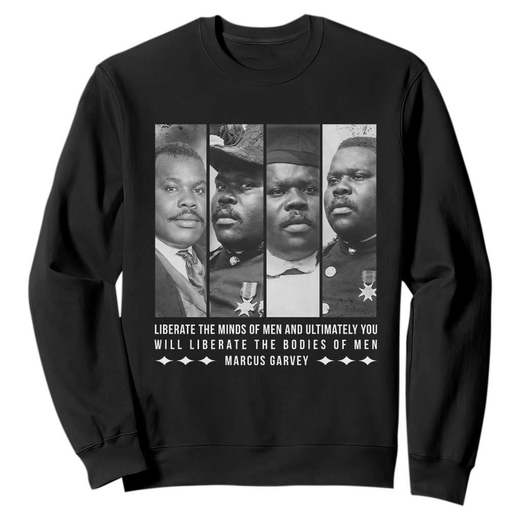 Marcus Garve Quote Sweatshirt Liberate The Minds Of Men TS12 Black Print Your Wear