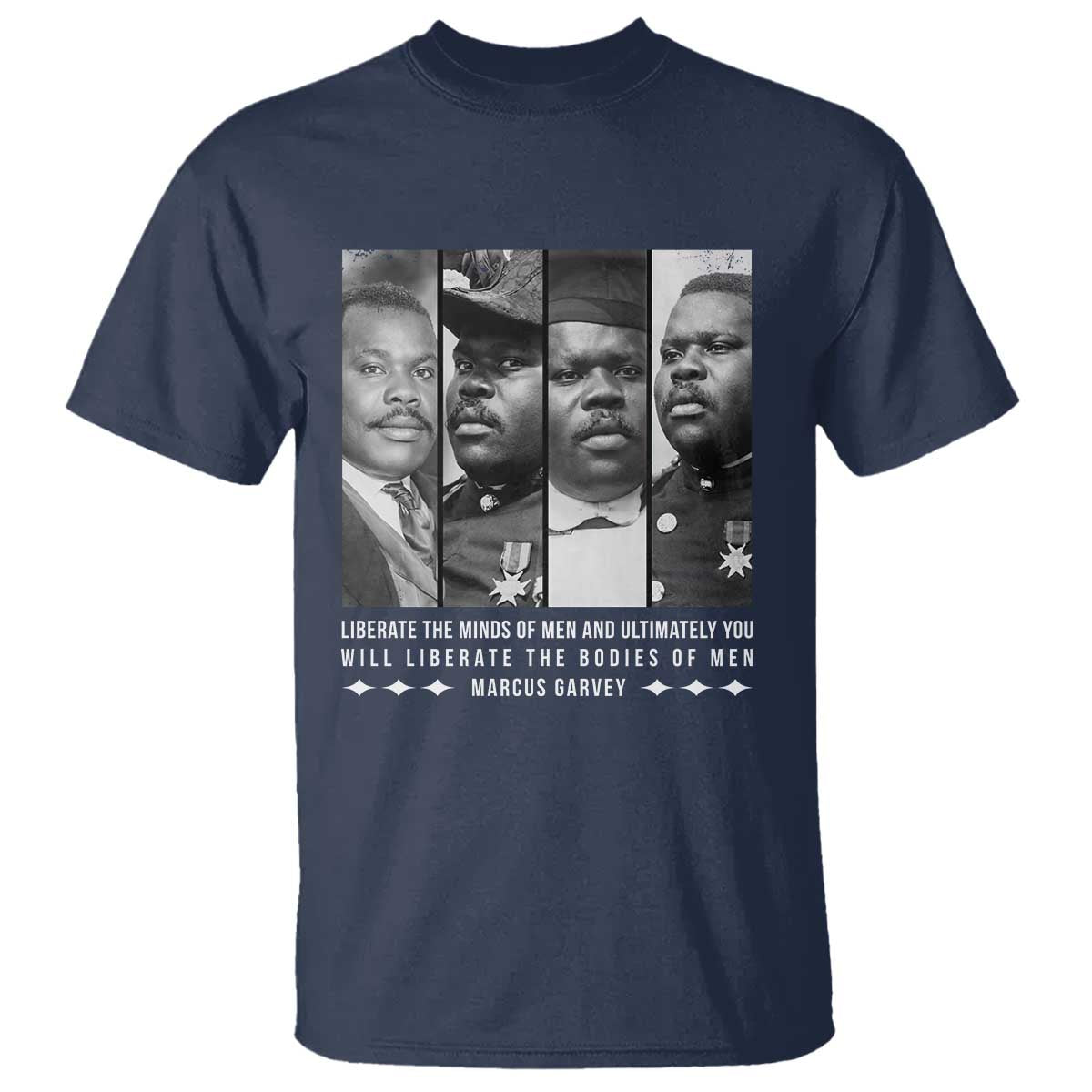 Marcus Garve Quote T Shirt Liberate The Minds Of Men TS12 Navy Print Your Wear