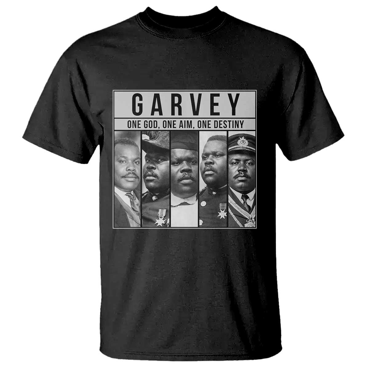 Marcus Garvey Quote T Shirt One God One Aim One Destiny TS12 Black Print Your Wear