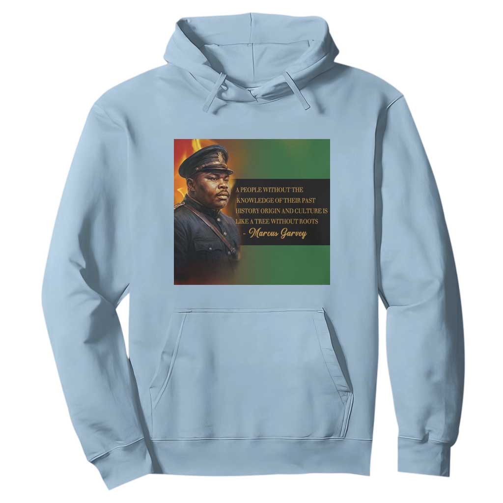 Marcus Garvey Pan African Flag Hoodie A People Without Knowledge Of Their Past Quote TS12 Light Blue Print Your Wear