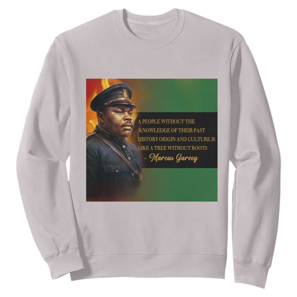 Marcus Garvey Pan African Flag Sweatshirt A People Without Knowledge Of Their Past Quote TS12 Ice Gray Print Your Wear