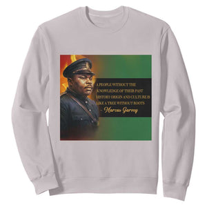 Marcus Garvey Pan African Flag Sweatshirt A People Without Knowledge Of Their Past Quote TS12 Ice Gray Print Your Wear