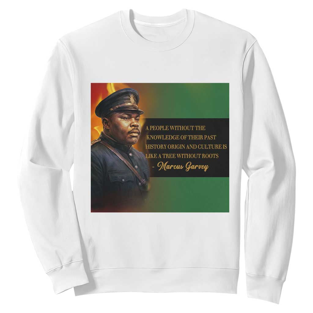 Marcus Garvey Pan African Flag Sweatshirt A People Without Knowledge Of Their Past Quote TS12 White Print Your Wear
