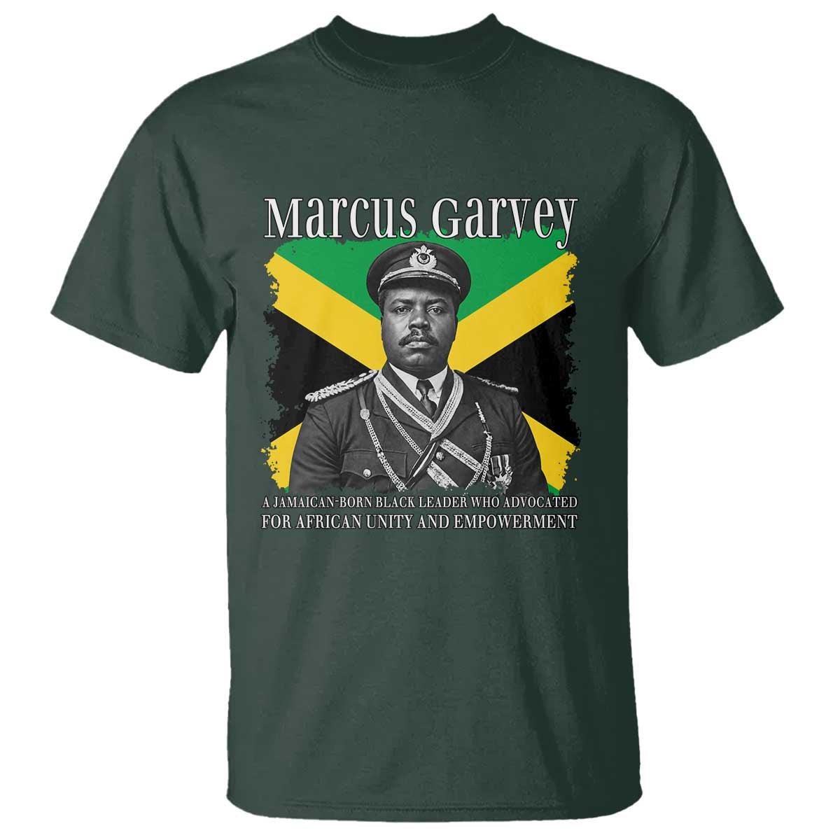 Marcus Garvey Jamaican National Hero T Shirt Pan Africanism History Gift TS12 Dark Forest Green Print Your Wear
