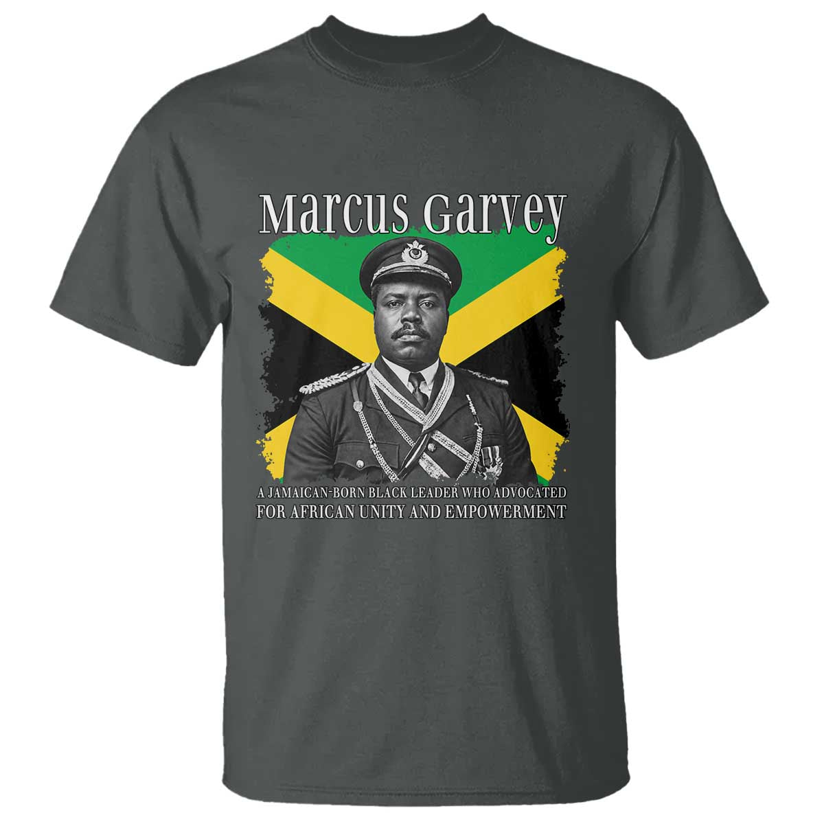 Marcus Garvey Jamaican National Hero T Shirt Pan Africanism History Gift TS12 Dark Heather Print Your Wear