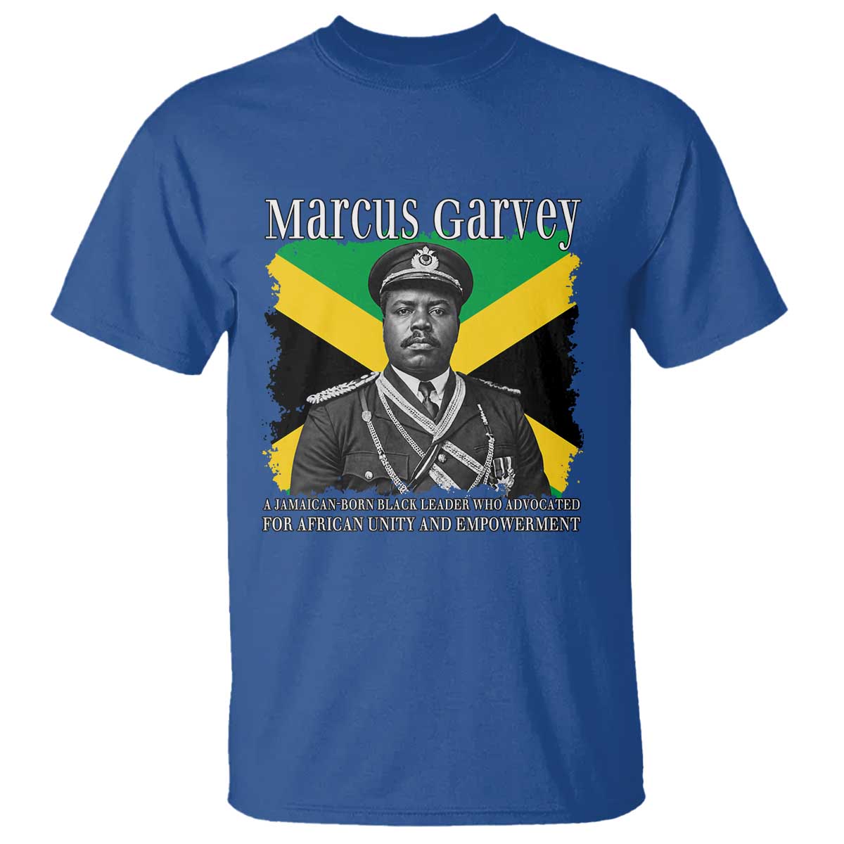 Marcus Garvey Jamaican National Hero T Shirt Pan Africanism History Gift TS12 Royal Blue Print Your Wear