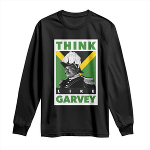 Pan Africanism Think Like Garvey Long Sleeve Shirt Marcus Garvey Jamaica Flag TS12 Black Print Your Wear
