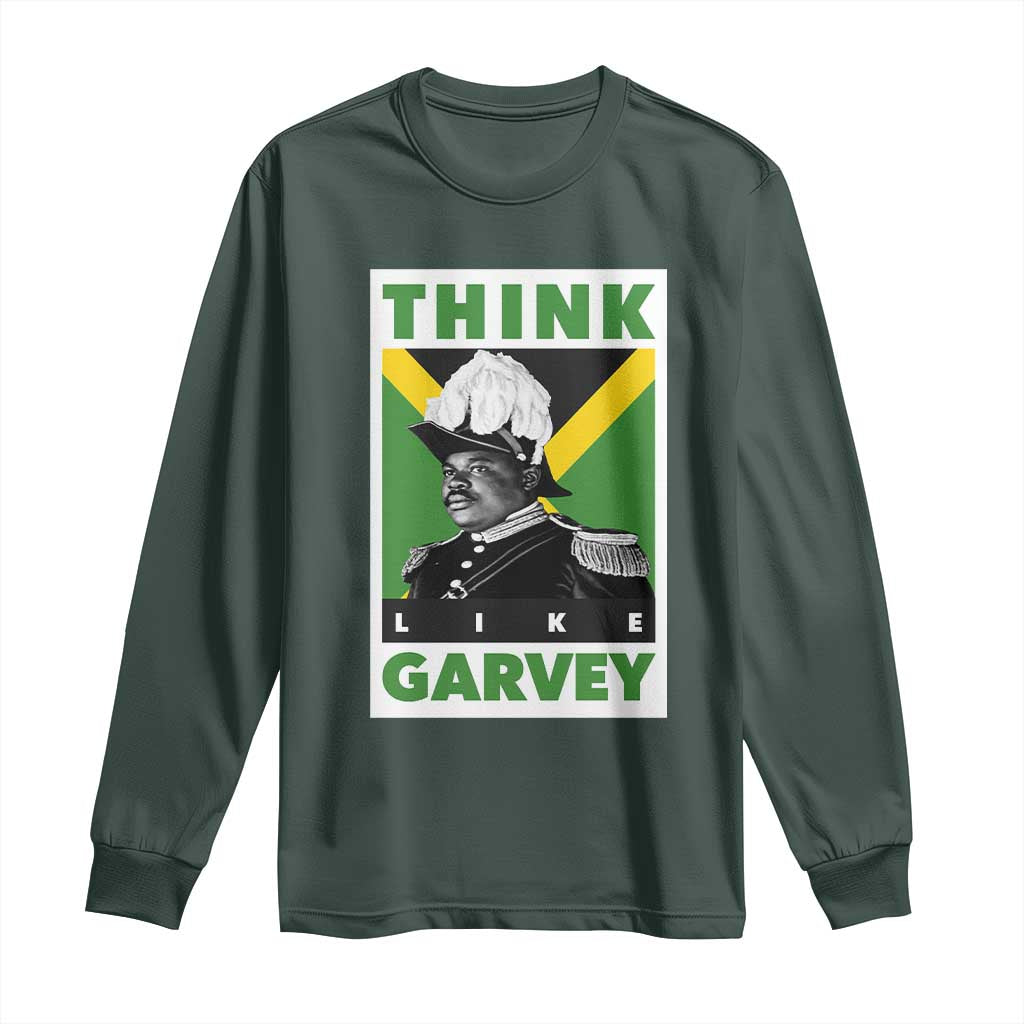 Pan Africanism Think Like Garvey Long Sleeve Shirt Marcus Garvey Jamaica Flag TS12 Dark Forest Green Print Your Wear