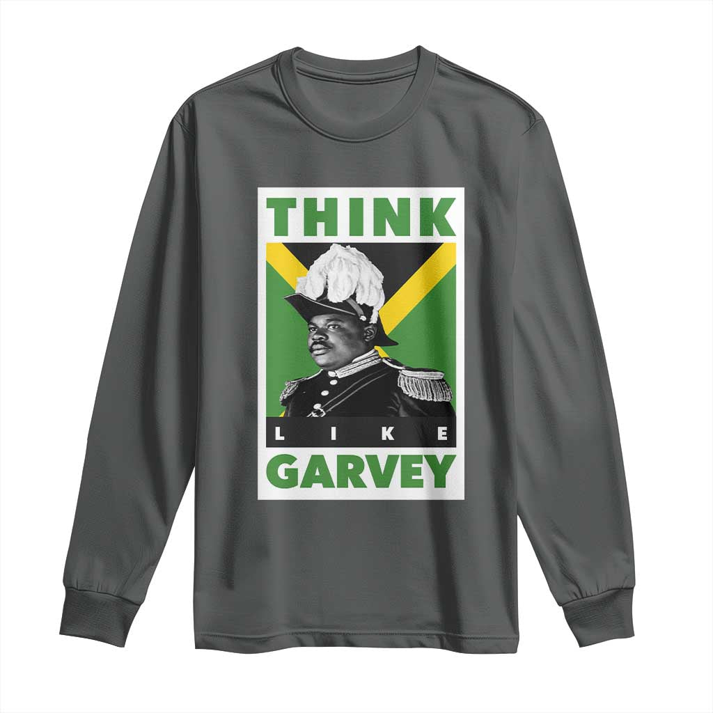 Pan Africanism Think Like Garvey Long Sleeve Shirt Marcus Garvey Jamaica Flag TS12 Dark Heather Print Your Wear