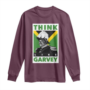 Pan Africanism Think Like Garvey Long Sleeve Shirt Marcus Garvey Jamaica Flag TS12 Maroon Print Your Wear