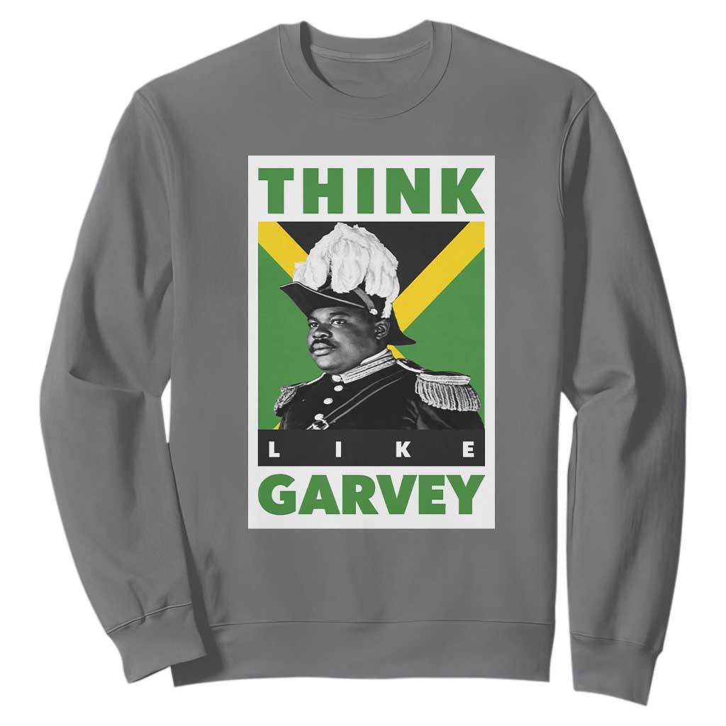 Pan Africanism Think Like Garvey Sweatshirt Marcus Garvey Jamaica Flag TS12 Charcoal Print Your Wear
