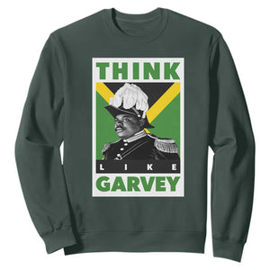 Pan Africanism Think Like Garvey Sweatshirt Marcus Garvey Jamaica Flag TS12 Dark Forest Green Print Your Wear