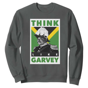 Pan Africanism Think Like Garvey Sweatshirt Marcus Garvey Jamaica Flag TS12 Dark Heather Print Your Wear