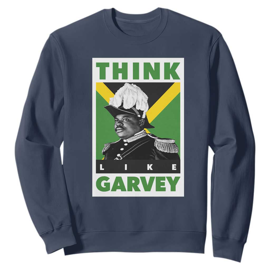 Pan Africanism Think Like Garvey Sweatshirt Marcus Garvey Jamaica Flag TS12 Navy Print Your Wear