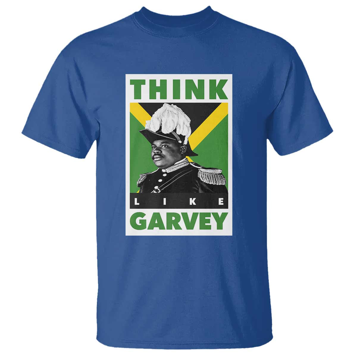 Pan Africanism Think Like Garvey T Shirt Marcus Garvey Jamaica Flag TS12 Royal Blue Print Your Wear