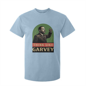 Think Like Garvey T Shirt For Kid Civil Rights Leader Gift TS12 Light Blue Print Your Wear