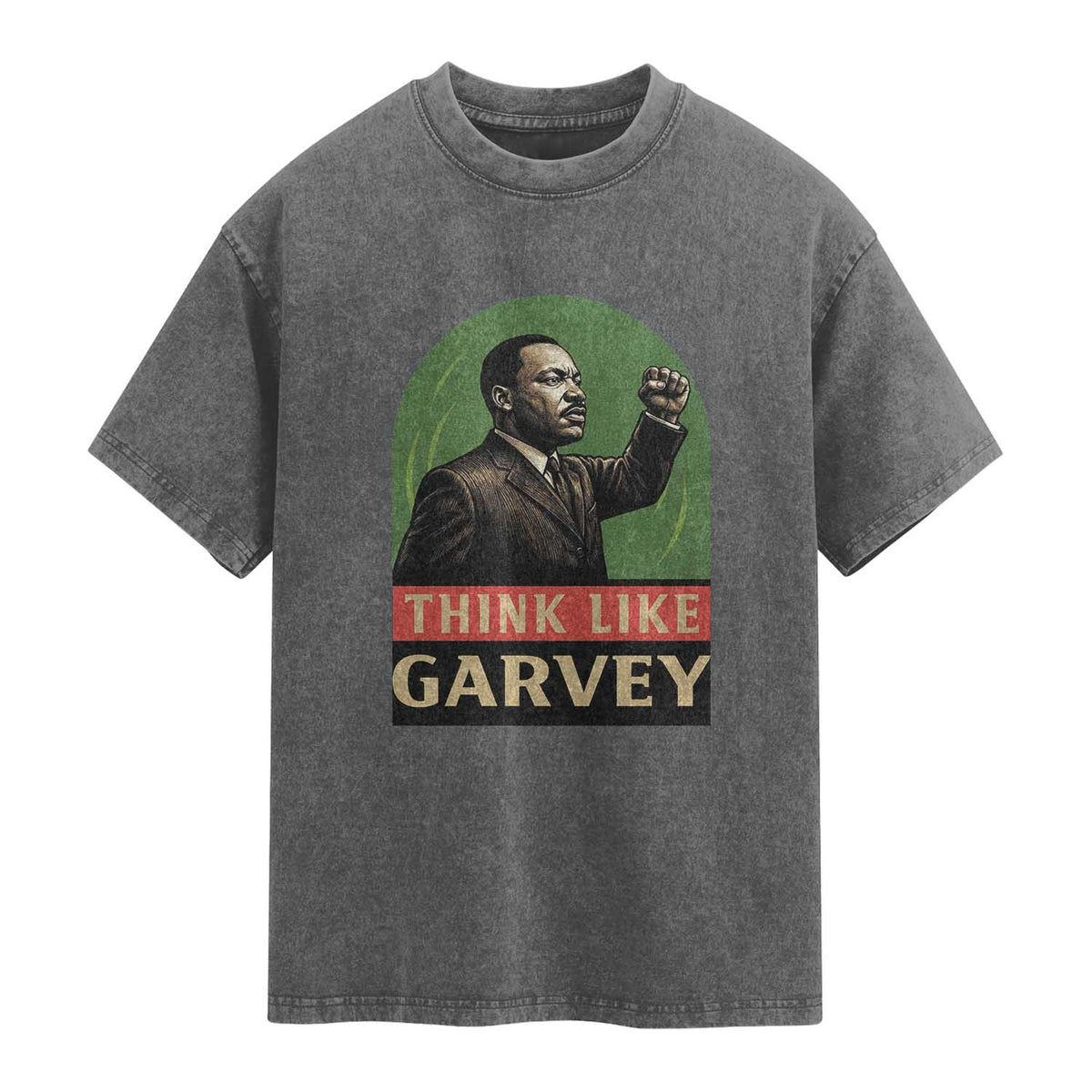 Think Like Garvey Washed Cotton T-Shirt Civil Rights Leader Gift
