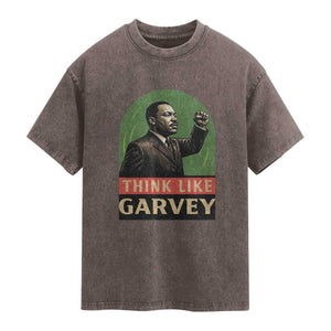 Think Like Garvey Washed Cotton T-Shirt Civil Rights Leader Gift