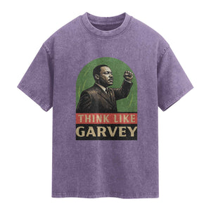 Think Like Garvey Washed Cotton T-Shirt Civil Rights Leader Gift