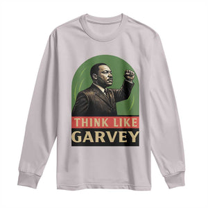 Think Like Garvey Long Sleeve Shirt Civil Rights Leader Gift TS12 Ice Gray Print Your Wear