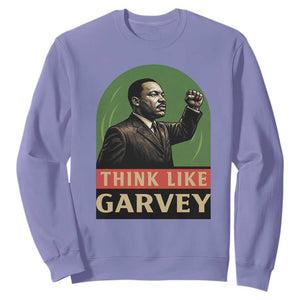 Think Like Garvey Sweatshirt Civil Rights Leader Gift TS12 Violet Print Your Wear